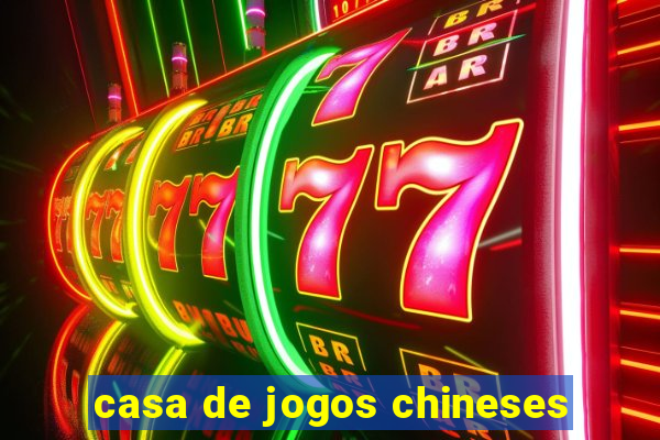 casa de jogos chineses